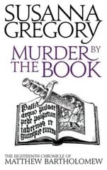 Murder By The Book: The Eighteenth Chronicle of Matthew Bartholomew цена и информация | Фантастика, фэнтези | 220.lv
