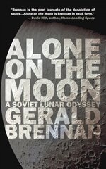 Alone on the Moon: The Soviet Lunar Landing cena un informācija | Fantāzija, fantastikas grāmatas | 220.lv