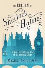 Return of Sherlock Holmes: Further Extraordinary Tales of the Famous Sleuth cena un informācija | Fantāzija, fantastikas grāmatas | 220.lv