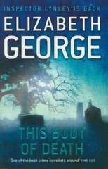 This Body of Death: An Inspector Lynley Novel: 16 cena un informācija | Fantāzija, fantastikas grāmatas | 220.lv