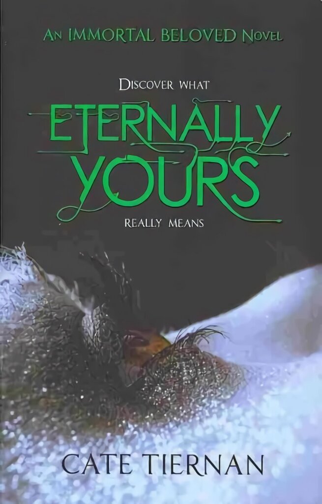 Eternally Yours (Immortal Beloved Book Three) цена и информация | Fantāzija, fantastikas grāmatas | 220.lv