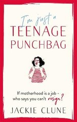 I'm Just a Teenage Punchbag: POIGNANT AND FUNNY: A NOVEL FOR A GENERATION OF WOMEN цена и информация | Фантастика, фэнтези | 220.lv