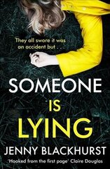 Someone Is Lying: The 'dark and twisty delight' from No.1 bestselling author Jenny Blackhurst cena un informācija | Fantāzija, fantastikas grāmatas | 220.lv