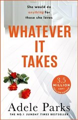 Whatever It Takes: The unputdownable hit from the Sunday Times bestselling author of BOTH OF YOU cena un informācija | Fantāzija, fantastikas grāmatas | 220.lv