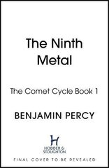 Ninth Metal: The Comet Cycle Book 1 цена и информация | Фантастика, фэнтези | 220.lv