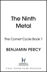 Ninth Metal: The Comet Cycle Book 1 cena un informācija | Fantāzija, fantastikas grāmatas | 220.lv