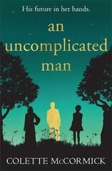 Uncomplicated Man: the uplifting story you need this winter... цена и информация | Фантастика, фэнтези | 220.lv