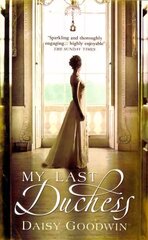 My Last Duchess: The unputdownable epic novel of an American Heiress цена и информация | Фантастика, фэнтези | 220.lv