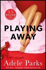 Playing Away: The irresistible, trailblazing novel of an affair from the bestselling author of BOTH OF YOU цена и информация | Фантастика, фэнтези | 220.lv
