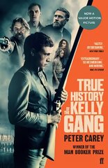 True History of the Kelly Gang Main - Film tie-in цена и информация | Фантастика, фэнтези | 220.lv
