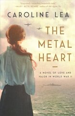 Metal Heart: A Novel of Love and Valor in World War II cena un informācija | Fantāzija, fantastikas grāmatas | 220.lv