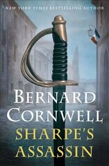 Sharpe's Assassin: Richard Sharpe and the Occupation of Paris, 1815 cena un informācija | Fantāzija, fantastikas grāmatas | 220.lv