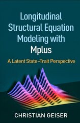 Longitudinal Structural Equation Modeling with Mplus: A Latent State-Trait Perspective цена и информация | Книги по социальным наукам | 220.lv