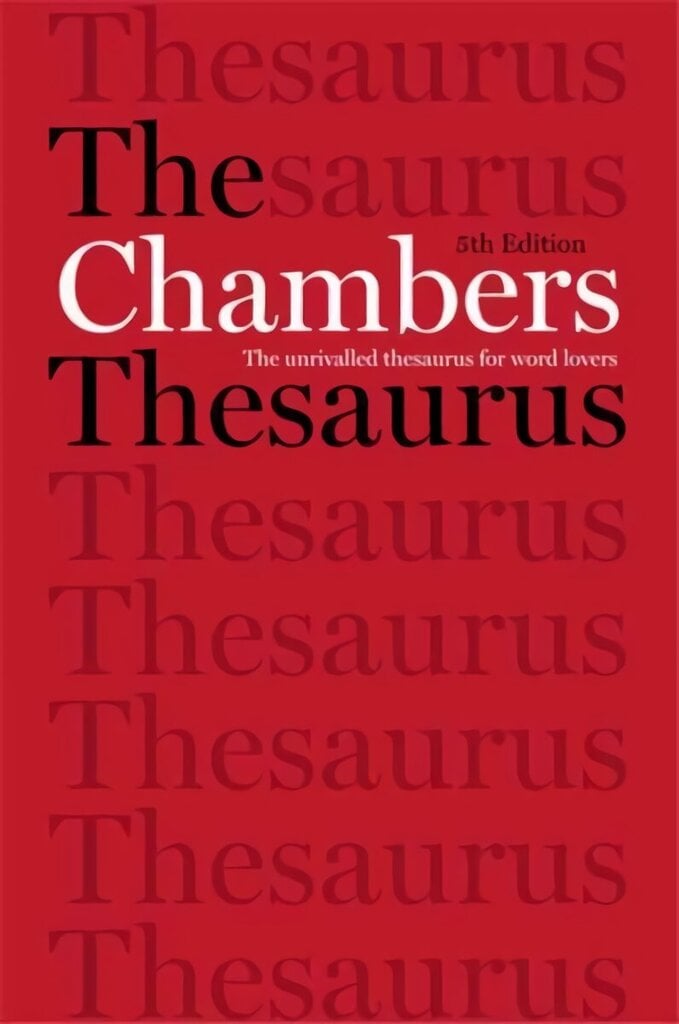Chambers Thesaurus, 5th Edition 5th Revised edition цена и информация | Svešvalodu mācību materiāli | 220.lv