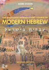 Routledge Introductory Course in Modern Hebrew: Hebrew in Israel 2nd edition цена и информация | Учебный материал по иностранным языкам | 220.lv