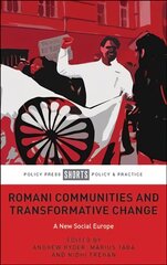 Romani Communities and Transformative Change: A New Social Europe cena un informācija | Sociālo zinātņu grāmatas | 220.lv