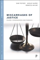 Miscarriages of Justice: Causes, Consequences and Remedies цена и информация | Книги по социальным наукам | 220.lv