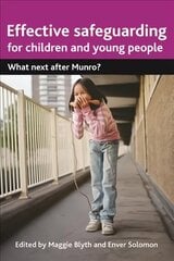 Effective Safeguarding for Children and Young People: What next after Munro? цена и информация | Книги по социальным наукам | 220.lv