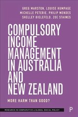 Compulsory Income Management in Australia and New Zealand: More Harm than Good? cena un informācija | Sociālo zinātņu grāmatas | 220.lv