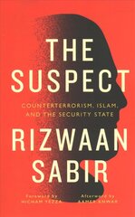 Suspect: Counterterrorism, Islam, and the Security State цена и информация | Книги по социальным наукам | 220.lv