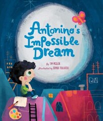 Antonino's Impossible Dream цена и информация | Книги для малышей | 220.lv