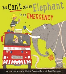 You Can't Call an Elephant in an Emergency цена и информация | Книги для малышей | 220.lv