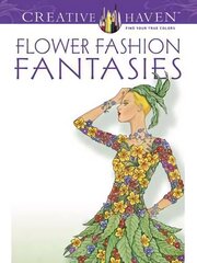 Creative Haven Flower Fashion Fantasies cena un informācija | Grāmatas mazuļiem | 220.lv
