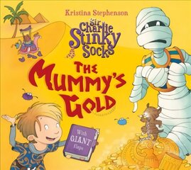 Sir Charlie Stinky Socks: The Mummy's Gold цена и информация | Книги для малышей | 220.lv