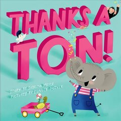Thanks a Ton! (A Hello!Lucky Book) цена и информация | Книги для малышей | 220.lv