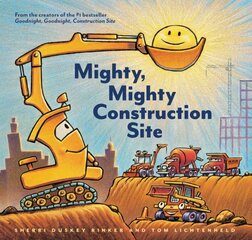 Mighty, Mighty Construction Site: (Easy Reader Books, Preschool Prep Books, Toddler Truck Book) cena un informācija | Grāmatas mazuļiem | 220.lv