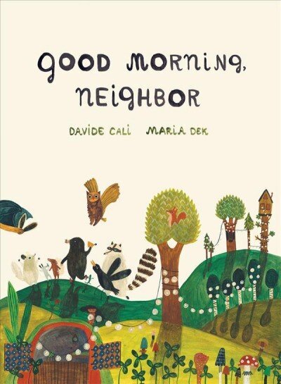 Good Morning, Neighbor цена и информация | Grāmatas mazuļiem | 220.lv