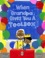 When Grandpa Gives You a Toolbox cena un informācija | Grāmatas mazuļiem | 220.lv
