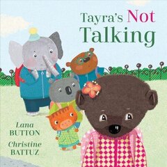 Tayra's Not Talking cena un informācija | Grāmatas mazuļiem | 220.lv