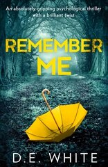 Remember Me: An Absolutely Gripping Psychological Thriller with a Brilliant Twist cena un informācija | Fantāzija, fantastikas grāmatas | 220.lv