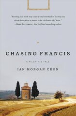 Chasing Francis: A Pilgrim's Tale cena un informācija | Fantāzija, fantastikas grāmatas | 220.lv
