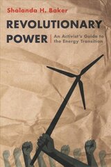 Revolutionary Power: An Activist's Guide to the Energy Transition cena un informācija | Sociālo zinātņu grāmatas | 220.lv