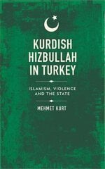 Kurdish Hizbullah in Turkey: Islamism, Violence and the State цена и информация | Книги по социальным наукам | 220.lv