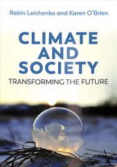 Climate and Society, Transforming the Future: Transforming the Future цена и информация | Книги по социальным наукам | 220.lv