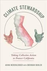 Climate Stewardship: Taking Collective Action to Protect California cena un informācija | Sociālo zinātņu grāmatas | 220.lv