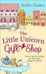 Little Unicorn Gift Shop: A Heartwarming Romance with a Bit of Sparkle in 2018! Digital original ePub edition цена и информация | Фантастика, фэнтези | 220.lv