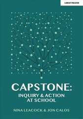 Capstone: Inquiry & Action at School цена и информация | Книги по социальным наукам | 220.lv