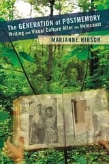 Generation of Postmemory: Writing and Visual Culture After the Holocaust цена и информация | Книги по социальным наукам | 220.lv