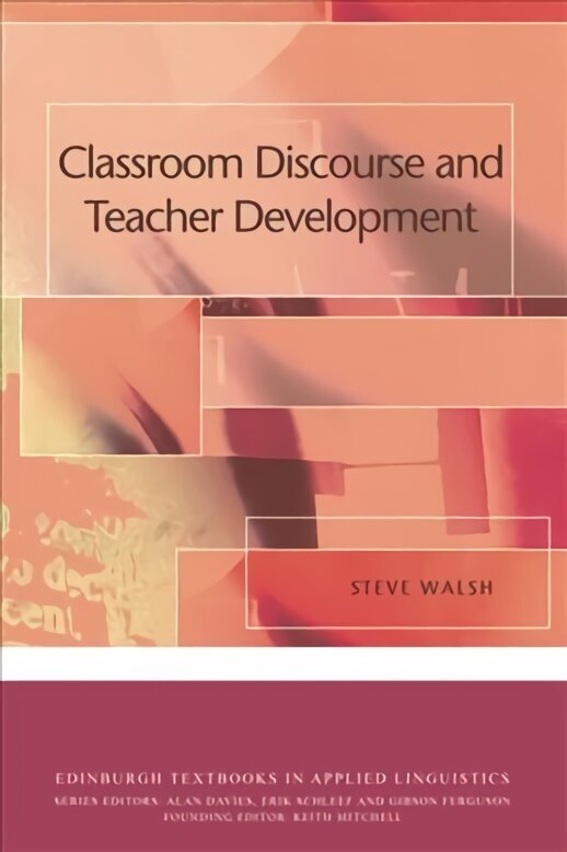 Classroom Discourse and Teacher Development Annotated edition cena un informācija | Sociālo zinātņu grāmatas | 220.lv