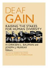 Deaf Gain: Raising the Stakes for Human Diversity цена и информация | Книги по социальным наукам | 220.lv