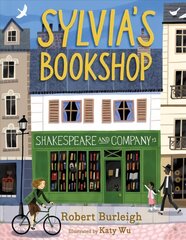 Sylvia's Bookshop: The Story of Paris's Beloved Bookstore and Its Founder (As Told by the Bookstore Itself!) cena un informācija | Grāmatas mazuļiem | 220.lv