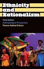 Ethnicity and Nationalism: Anthropological Perspectives 3rd edition cena un informācija | Sociālo zinātņu grāmatas | 220.lv