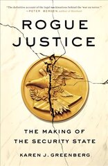 Rogue Justice: The Making of the Security State cena un informācija | Sociālo zinātņu grāmatas | 220.lv