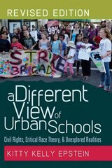 Different View of Urban Schools: Civil Rights, Critical Race Theory, and Unexplored Realities 2nd Revised edition cena un informācija | Sociālo zinātņu grāmatas | 220.lv