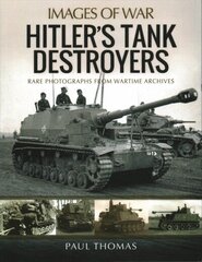 Hitler's Tank Destroyers cena un informācija | Sociālo zinātņu grāmatas | 220.lv