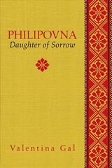 Philipovna: Daughter of Sorrow цена и информация | Фантастика, фэнтези | 220.lv